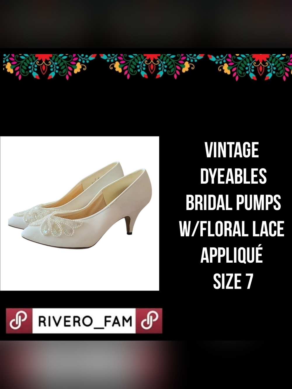VINTAGE | DYEABLES | BRIDAL PUMPS W/FLORAL LACE APPLIQUÉ | SIZE 7